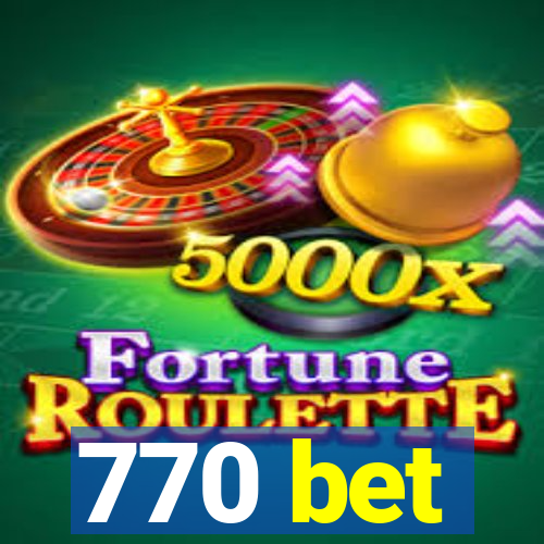 770 bet