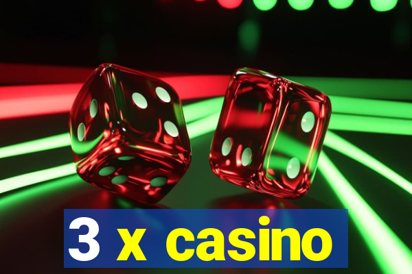 3 x casino