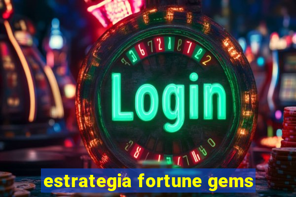 estrategia fortune gems