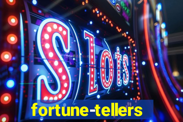 fortune-tellers