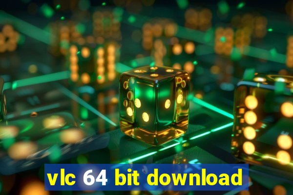 vlc 64 bit download