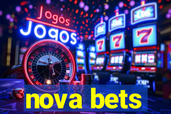 nova bets