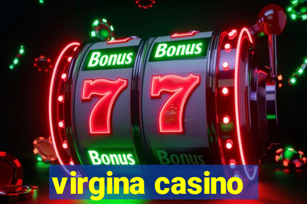 virgina casino