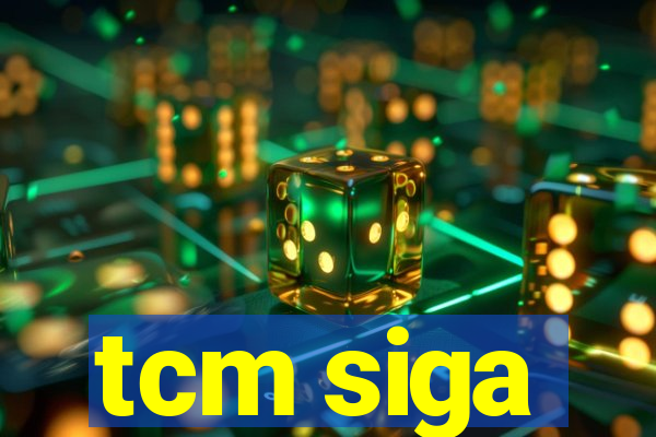 tcm siga