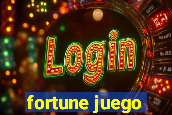 fortune juego