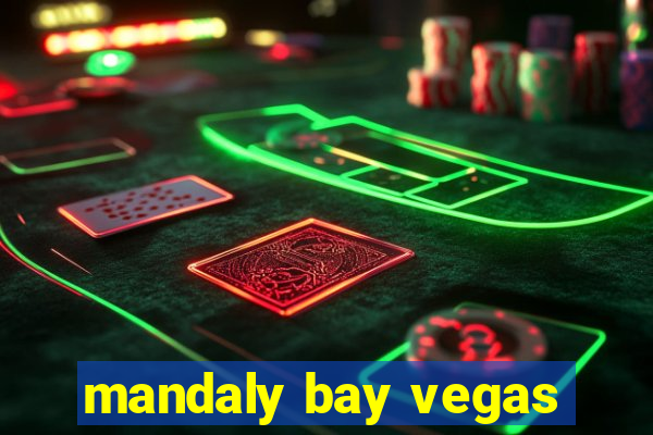 mandaly bay vegas