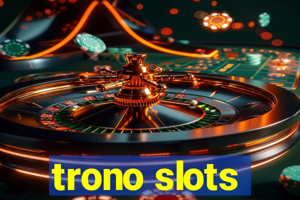 trono slots