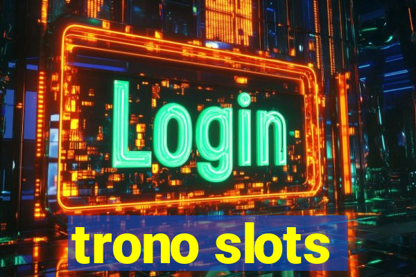 trono slots