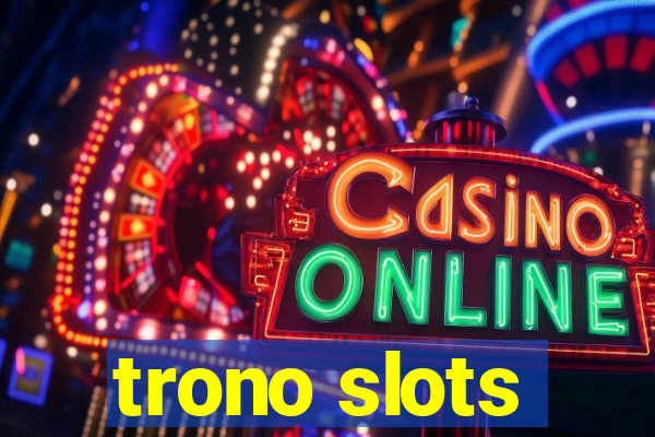 trono slots