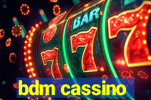 bdm cassino