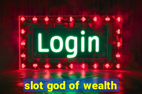 slot god of wealth