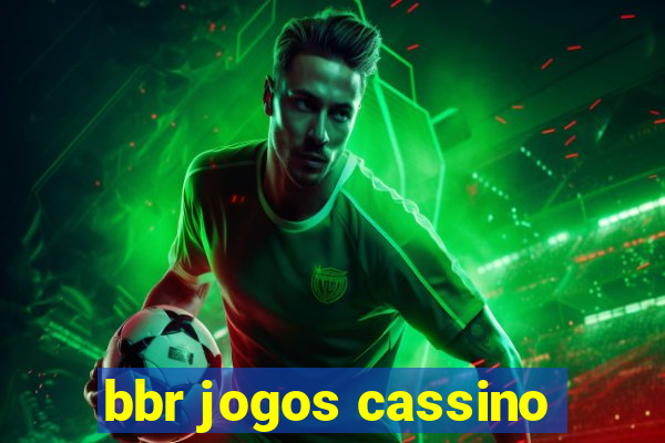 bbr jogos cassino