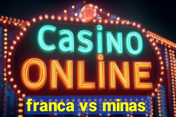 franca vs minas