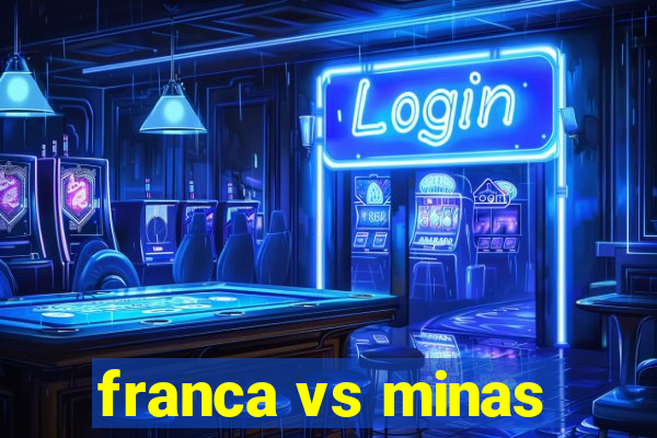 franca vs minas