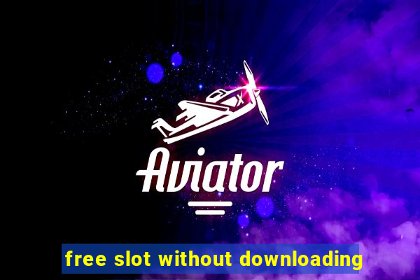 free slot without downloading