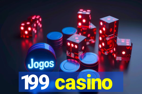 199 casino