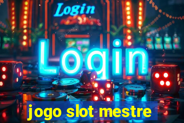 jogo slot mestre