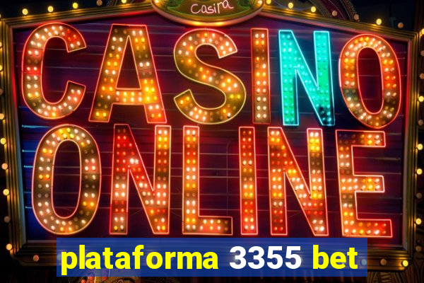 plataforma 3355 bet