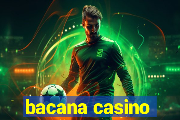 bacana casino