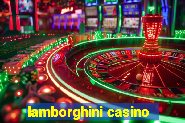 lamborghini casino