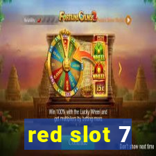 red slot 7