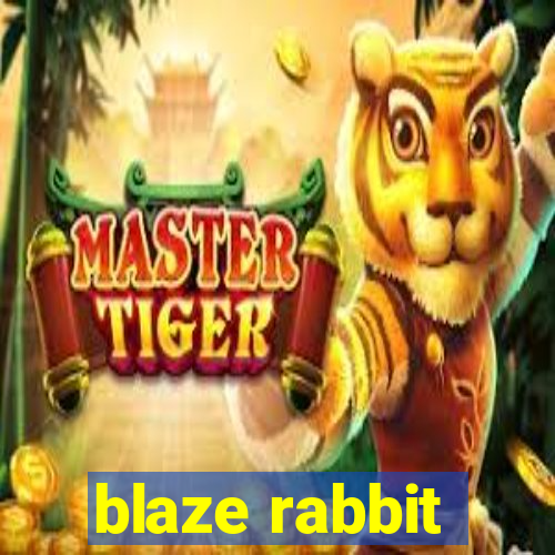 blaze rabbit