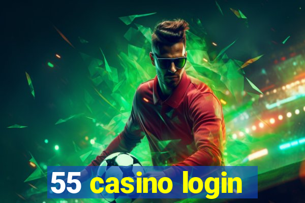 55 casino login