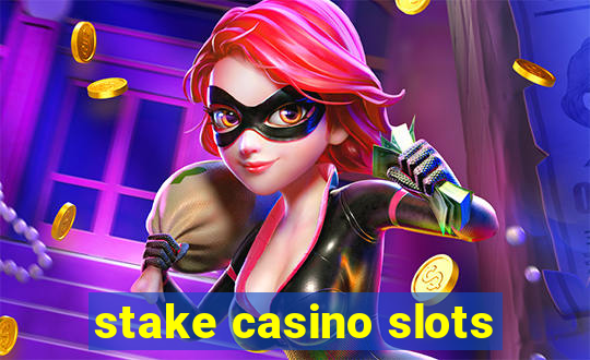 stake casino slots