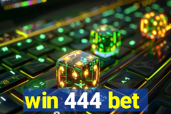 win 444 bet