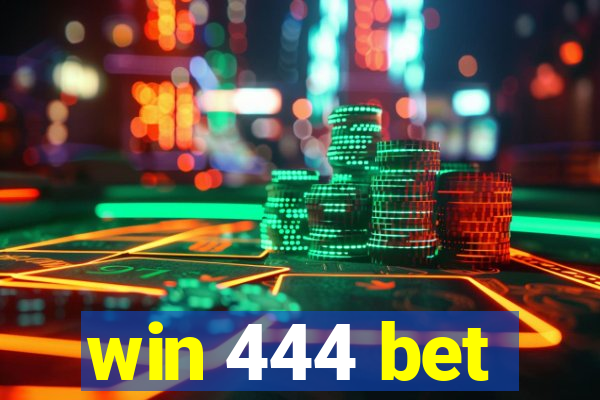 win 444 bet