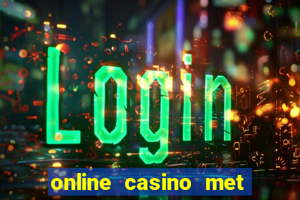 online casino met echt geld