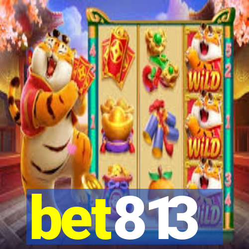 bet813