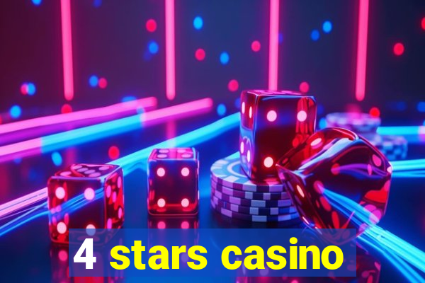 4 stars casino