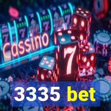 3335 bet