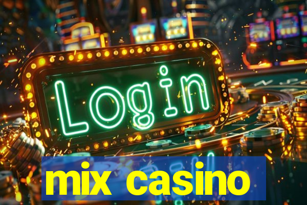 mix casino