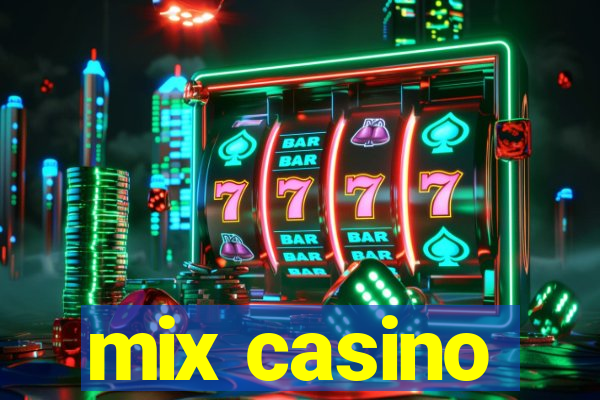 mix casino