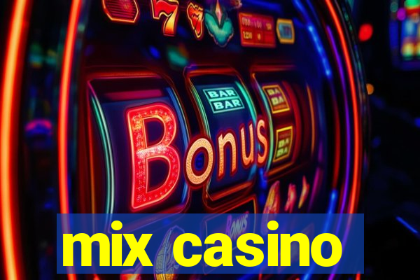 mix casino