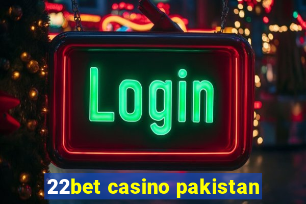 22bet casino pakistan