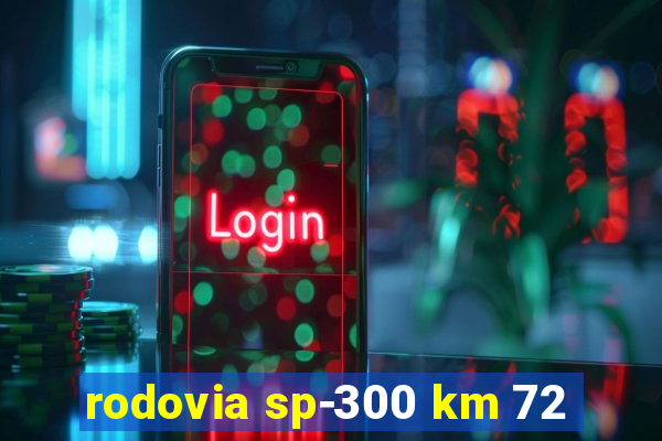 rodovia sp-300 km 72