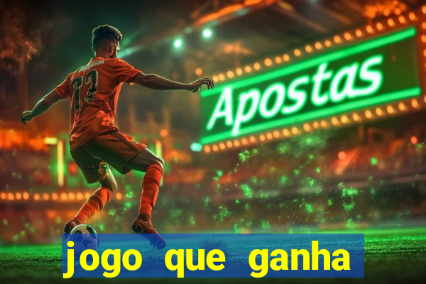 jogo que ganha dinheiro sem investir