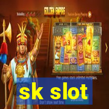 sk slot