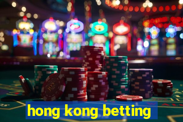 hong kong betting