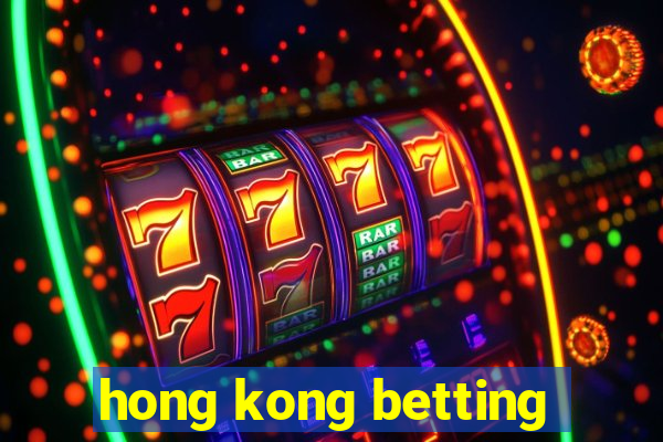 hong kong betting