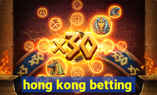 hong kong betting