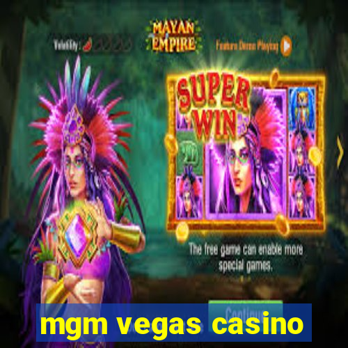 mgm vegas casino