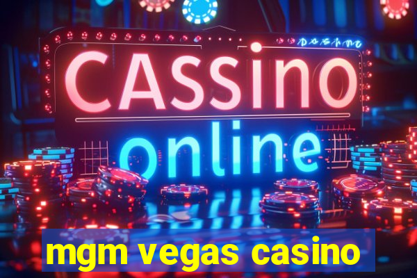 mgm vegas casino