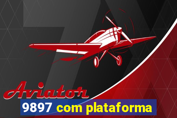 9897 com plataforma