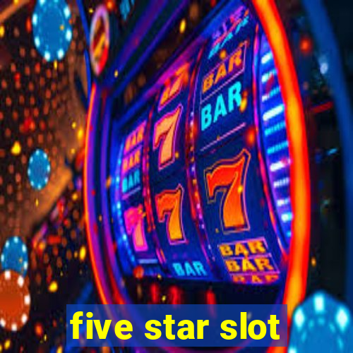 five star slot