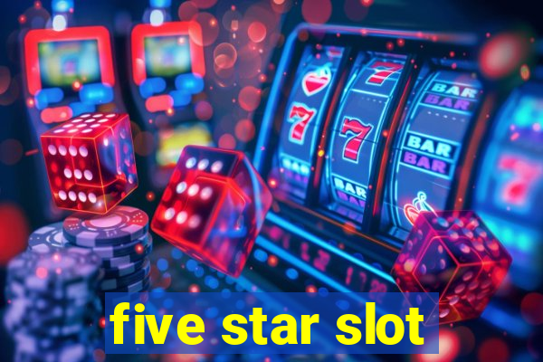 five star slot