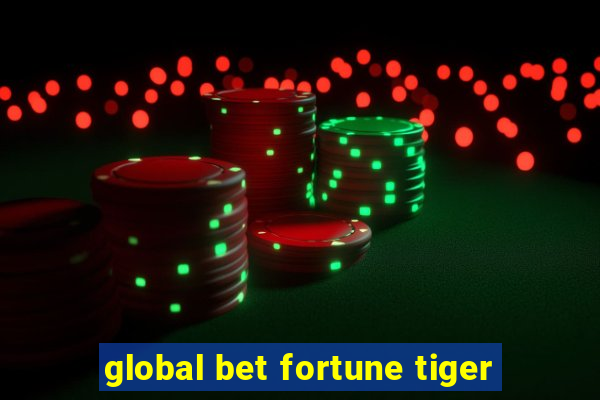 global bet fortune tiger